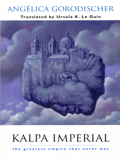 Title details for Kalpa Imperial by Angélica Gorodischer - Available